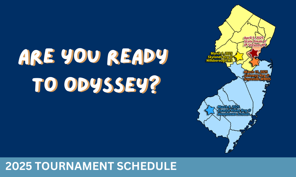 Are you ready to Odyssey? With tournament locations and dates: State Finals 4/5/25 at JP Stephen’s, Skylands 3/1/25 at Hillsborough MS, Gateway 3/15/25 at Sayreville HS, and Coastal 3/8/25 at Woodstown Schools